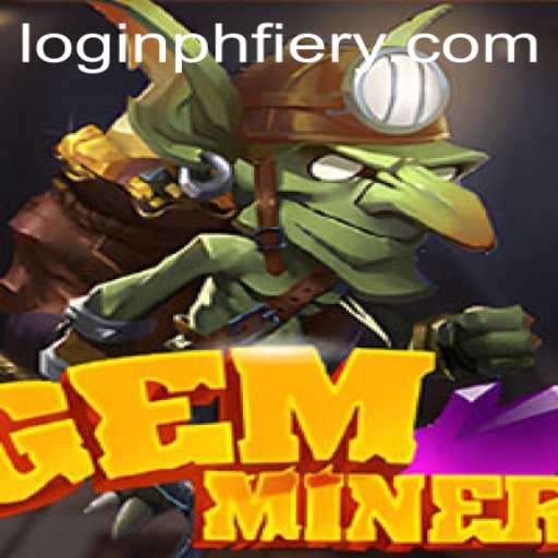 GemMiner: A Thrilling Adventure into the Depths with PHFIERY